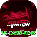 36 Cash King