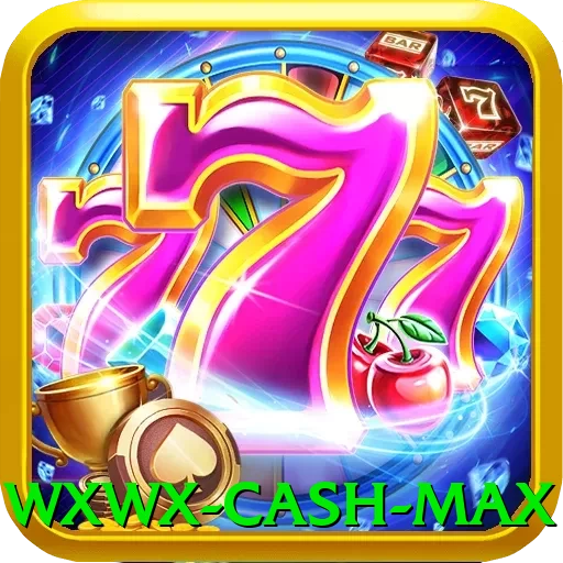 wxwx Cash Max - vip